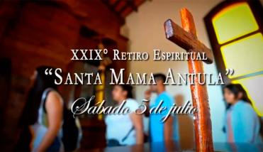 Se realizará el 29º Retiro Espiritual de Santa Mama Antula en el barrio Juan Felipe Ibarra